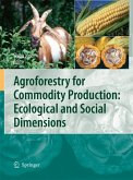 Agroforestry for Commodity Production: Ecological and Social Dimensions Agroforestry for Commodity Production: Ecological and Social Dimensions