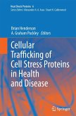 Cellular Trafficking of Cell Stress Proteins in Health and Disease Cellular Trafficking of Cell Stress Proteins in Health and Disease