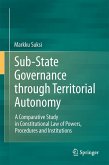 Sub-State Governance through Territorial Autonomy Sub-State Governance through Territorial Autonomy