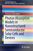Photon Absorption Models in Nanostructured Semiconductor Solar Cells and Devices