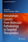 Hematologic Cancers: From Molecular Pathobiology to Targeted Therapeutics