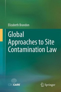 Global Approaches to Site Contamination Law - Brandon, Elizabeth