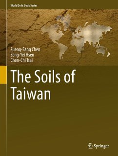 The Soils of Taiwan - Chen, Zueng-Sang;Hseu, Zeng-Yei;Tsai, Chen-Chi