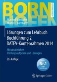 Lösungen zum Lehrbuch Buchführung 2 DATEV-Kontenrahmen 2014