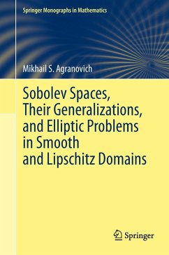 Sobolev Spaces, Their Generalizations and Elliptic Problems in Smooth and Lipschitz Domains - Agranovich, Mikhail S.