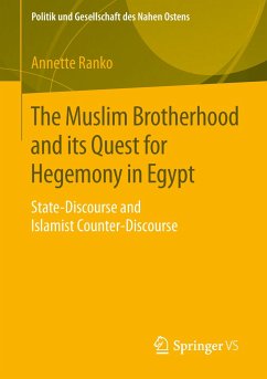 The Muslim Brotherhood and its Quest for Hegemony in Egypt - Ranko, Annette