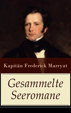 Gesammelte Seeromane (eBook, ePUB) - Kapitän Marryat, Frederick