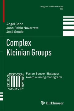 Complex Kleinian Groups - Cano, Angel;Navarrete, Juan Pablo;Seade, José