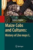 Maize Cobs and Cultures: History of Zea mays L. Maize Cobs and Cultures: History of Zea mays L.