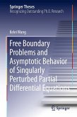 Free Boundary Problems and Asymptotic Behavior of Singularly Perturbed Partial Differential Equations Free Boundary Problems and Asymptotic Behavior of Singularly Perturbed Partial Differential Equations