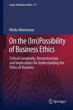 On the (Im)Possibility of Business Ethics - Woermann, Minka