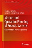 Motion and Operation Planning of Robotic Systems