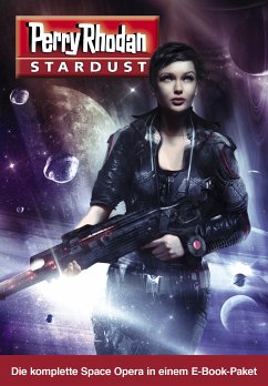 Stardust Paket (eBook, ePUB) - Anton, Uwe; Schleifer, Roman; Mathiak, Dennis; Corvus, Robert; Schäfer, Rüdiger; Suchanek, Andreas