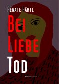 Bei Liebe Tod (eBook, ePUB)