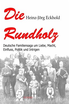 Die Rundholz (eBook, ePUB) - Eckhold, Heinz-Jörg