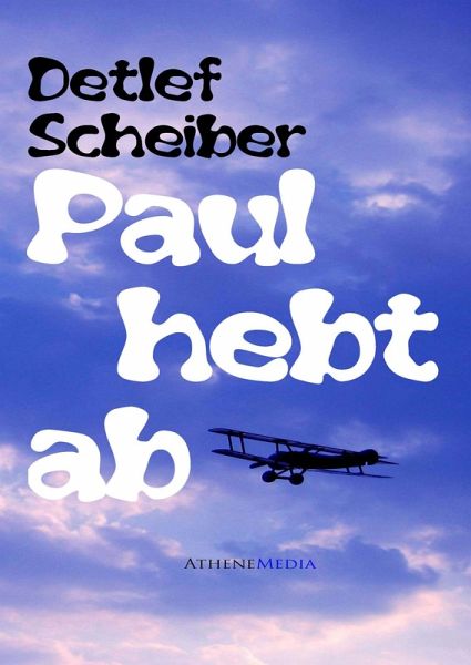 Paul hebt ab (eBook, ePUB) Paul hebt ab (eBook, ePUB)