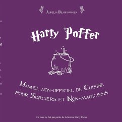 Harry Poffer Manuel non officiel de cuisine pour sorciers et non-magiciens (eBook, ePUB)