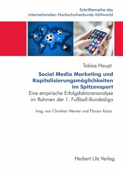Social Media Marketing und Kapitalisierungsmöglichkeiten im Spitzensport (eBook, PDF) - Haupt, Tobias