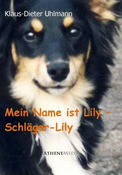 Mein Name ist Lily - Schläger-Lily (eBook, ePUB) - Uhlmann, Klaus-Dieter