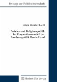 Parteien und Religionspolitik im Kooperationsmodell der Bundesrepublik Deutschland (eBook, PDF)