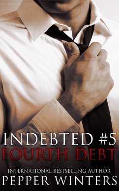 Fourth Debt (Indebted, #5) (eBook, ePUB) - Winters, Pepper
