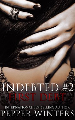 First Debt (Indebted, #2) (eBook, ePUB) - Winters, Pepper