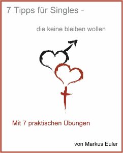 7 Tipps für Singles... (eBook, ePUB) - Euler, Markus