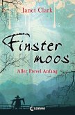 Aller Frevel Anfang / Finstermoos Bd.1 (eBook, ePUB)