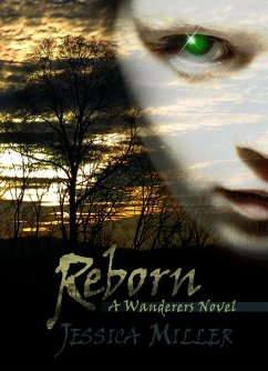 Reborn (Wanderers #2) (eBook, ePUB) - Miller, Jessica