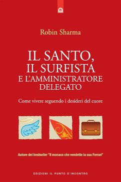 Il santo, il surfista e l'amministratore delegato (eBook, ePUB) - Sharma, Robin