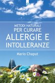 Metodi naturali per curare allergie e intolleranze (eBook, ePUB)