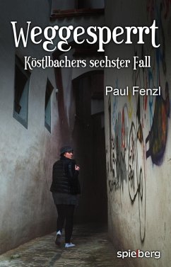 Weggesperrt (eBook, ePUB) - Fenzl, Paul