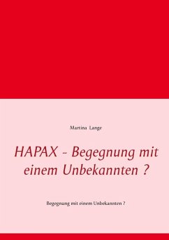HAPAX - Begegnung mit einem Unbekannten ? (eBook, ePUB) - Lange, Martina