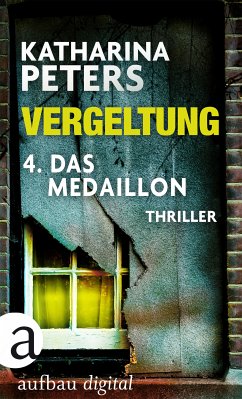 Vergeltung - Das Medaillon / Hannah Jakob Bd.3.4 (eBook, ePUB) - Peters, Katharina
