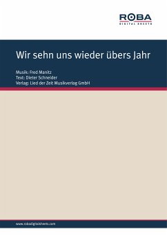 Wir sehn uns wieder übers Jahr (fixed-layout eBook, ePUB) - Manitz, Fred; Schneider, Dieter