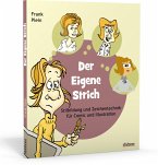 Der eigene Strich - Stilbildung und Zeichentechnik für Comic und Illustration