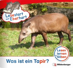 Was ist ein Tapir? / Lesestart mit Eberhart - Lesestufe 3 5 - Drecktrah, Stefanie