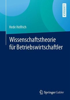 Wissenschaftstheorie für Betriebswirtschaftler - Helfrich, Hede