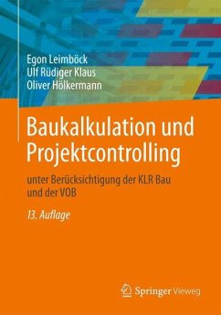 Baukalkulation und Projektcontrolling - Leimböck, Egon;Klaus, Ulf Rüdiger;Hölkermann, Oliver