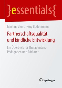 Partnerschaftsqualität und kindliche Entwicklung - Zemp, Martina;Bodenmann, Guy