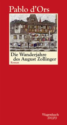 Die Wanderjahre des August Zollinger (Restexemplar) - d'Ors, Pablo