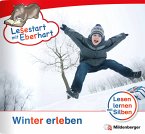 Winter erleben / Lesestart mit Eberhart - Lesestufe 3 H.4