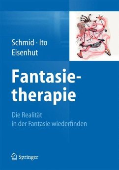 Fantasietherapie - Schmid, Gary Br.;Ito, Kae;Eisenhut, Rebecca