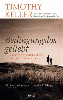 Bedingungslos geliebt - Keller, Timothy