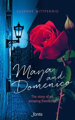 Maya and Domenico: The story of an amazing friendship - Wittpennig, Susanne