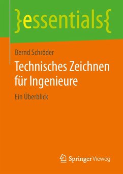 Technisches Zeichnen für Ingenieure - Schröder, Bernd