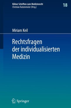 Rechtsfragen der individualisierten Medizin - Keil, Miriam