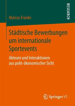 Städtische Bewerbungen um internationale Sportevents - Franke, Marcus