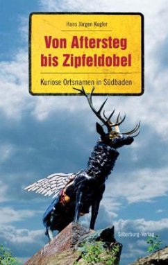 Von Aftersteg bis Zipfeldobel - Kugler, Hans J.