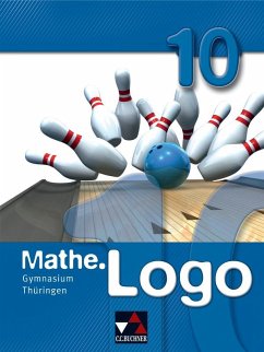 Mathe.Logo 10 Gymnasium Thüringen - Enghardt, Barbara; Etzold, Heiko; Fischer, Eva; Kleine, Michael; Lippert, Peter; Müller, Matthias; Szücs, Kinga; Skorsetz, Birgit; Wieczorek, Barbara